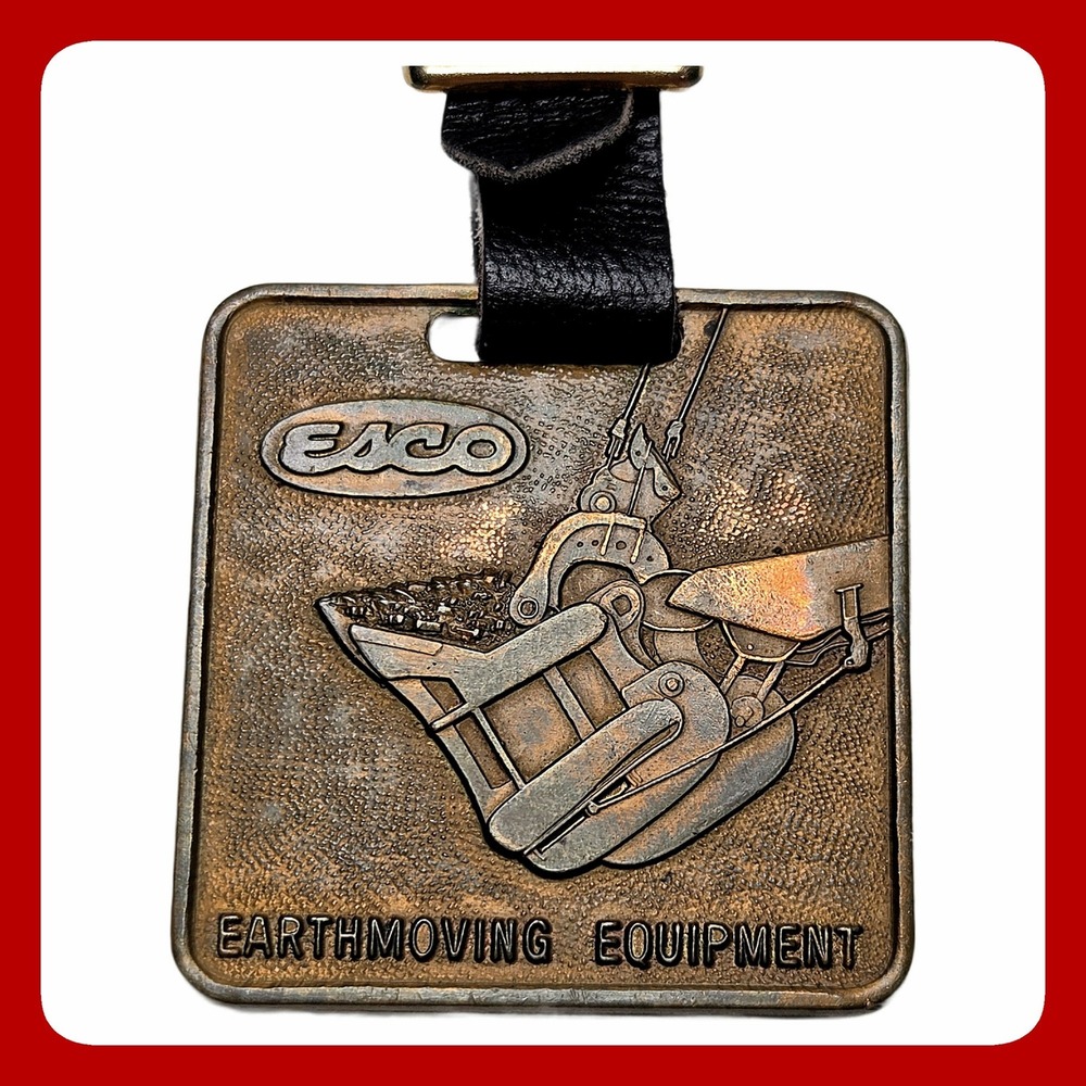 Vintage Esco Earthmoving Equipment Watch Fob Bronze Heavy Machinery Leather